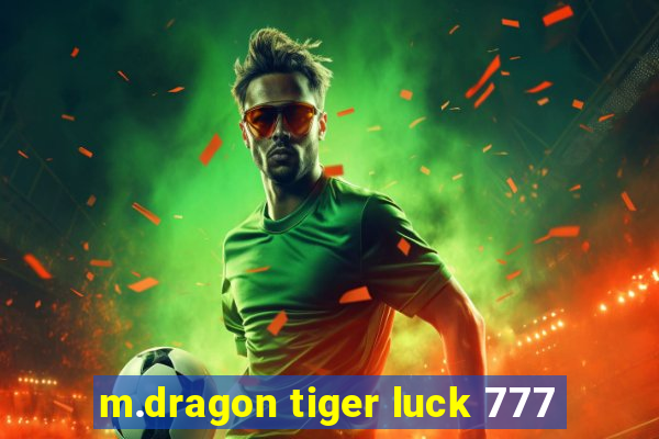 m.dragon tiger luck 777